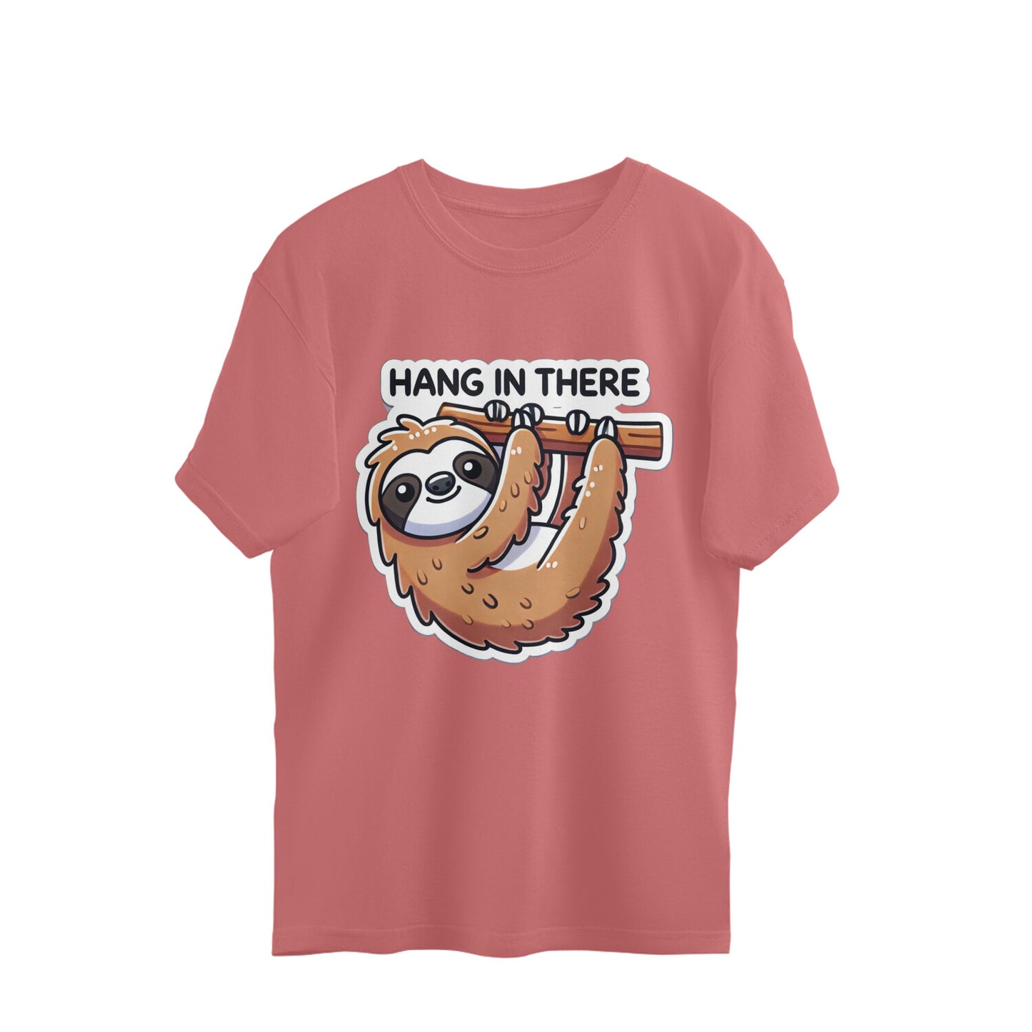 Over Sized T-Shirt Hang In There
